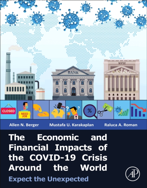 The Economic and Financial Impacts of the COVID-19 Crisis Around the World : Expect the Unexpected, Paperback / softback Book