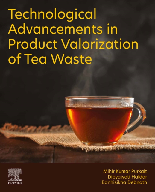 Technological Advancements in Product Valorization of Tea Waste, EPUB eBook
