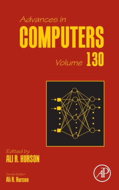 Advances in Computers : Volume 130, Hardback Book
