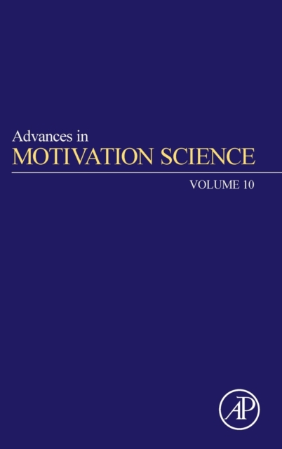 Advances in Motivation Science : Volume 10, Hardback Book