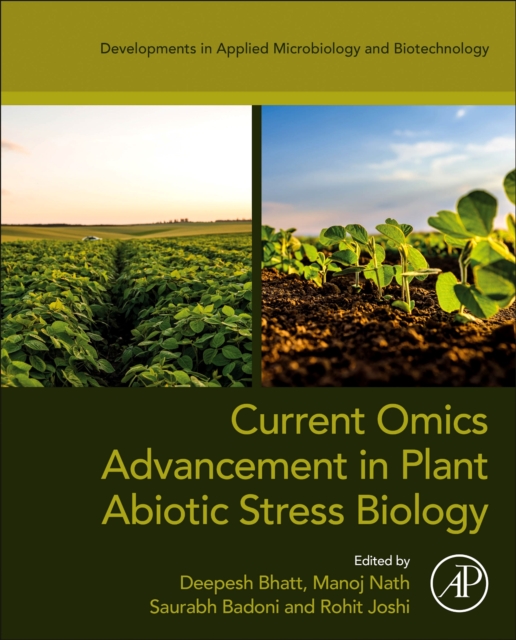 Current Omics Advancement in Plant Abiotic Stress Biology, Paperback / softback Book