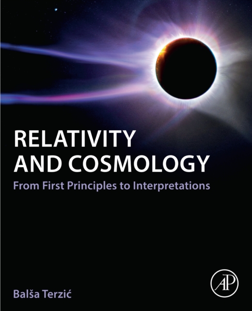 Relativity and Cosmology : From First Principles to Interpretations, EPUB eBook