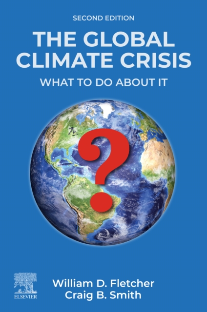 The Global Climate Crisis : What To Do About It, EPUB eBook