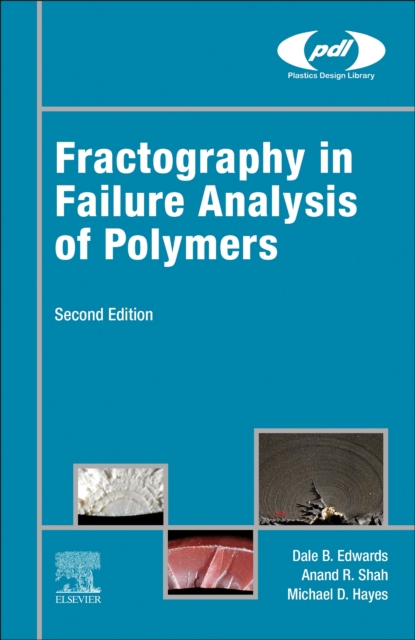 Fractography in Failure Analysis of Polymers, Hardback Book
