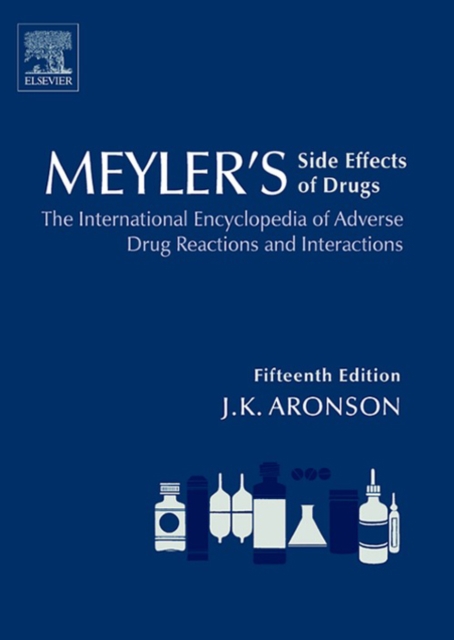 Meyler's Side Effects of Drugs 15E : The International Encyclopedia of Adverse Drug Reactions and Interactions, EPUB eBook