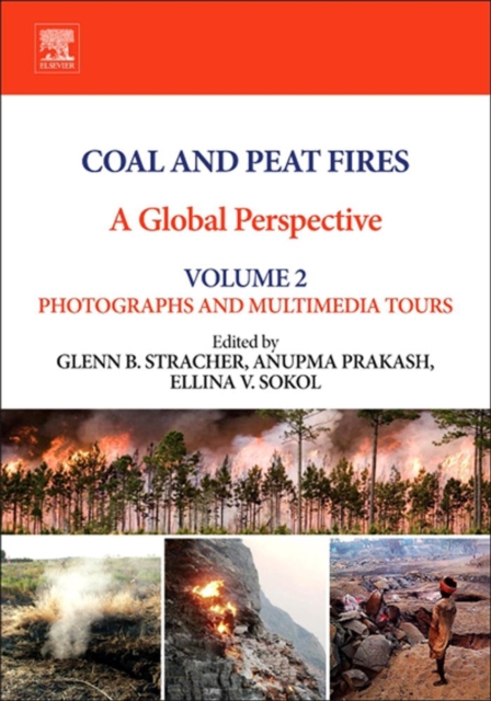 Coal and Peat Fires: A Global Perspective : Volume 2: Photographs and Multimedia Tours, EPUB eBook