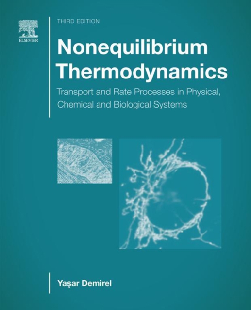 Nonequilibrium Thermodynamics : Transport and Rate Processes in Physical, Chemical and Biological Systems, EPUB eBook