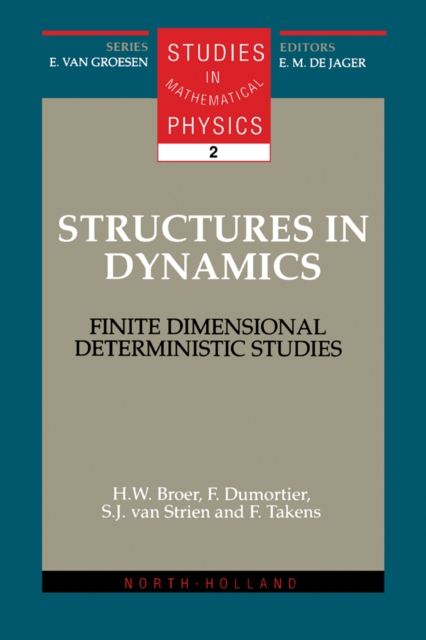 Structures in Dynamics : Finite Dimensional Deterministic Studies, PDF eBook