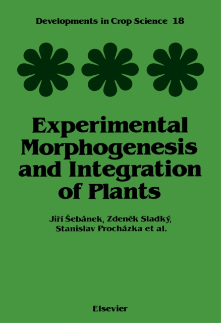 Experimental Morphogenesis and Integration of Plants, PDF eBook