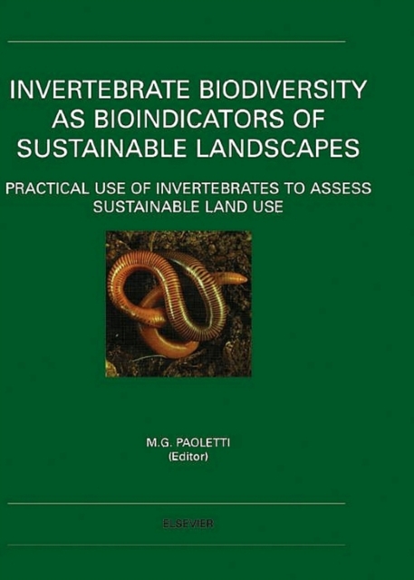 Invertebrate Biodiversity as Bioindicators of Sustainable Landscapes : Practical Use of Invertebrates to Assess Sustainable Land Use, PDF eBook