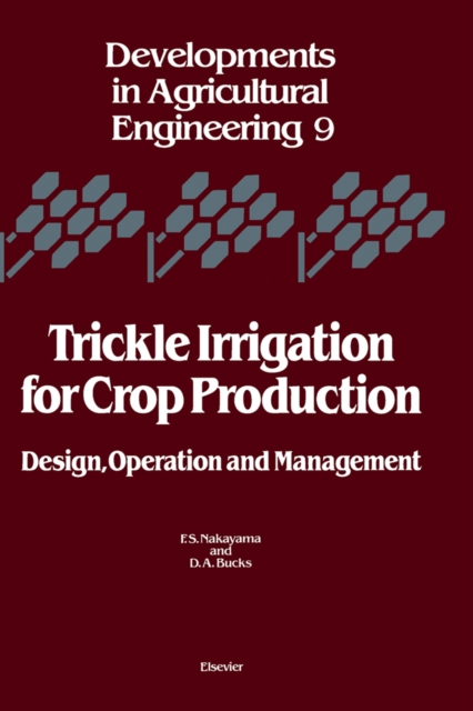 Trickle Irrigation for Crop Production : Design, Operation and Management, PDF eBook
