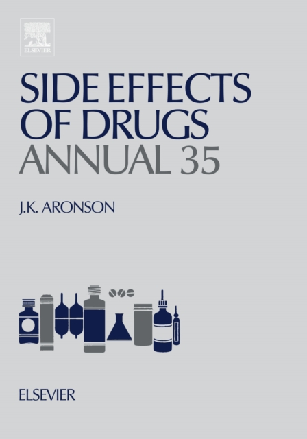 Side Effects of Drugs Annual : A worldwide yearly survey of new data in adverse drug reactions, EPUB eBook