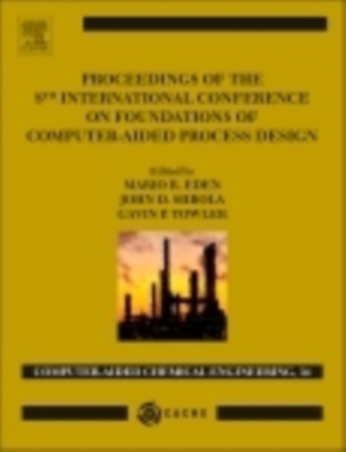 Proceedings of the 8th International Conference on Foundations of Computer-Aided Process Design : Volume 34, Hardback Book