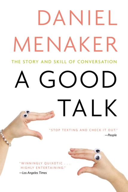 A Good Talk : The Shape and Skill of Conversation, Paperback / softback Book