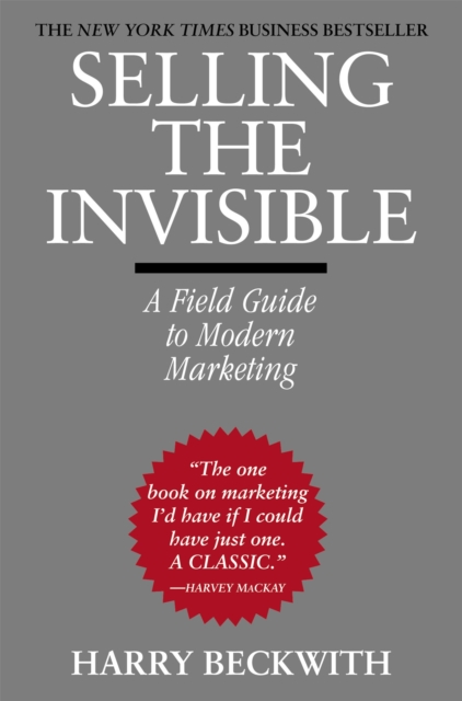 Selling The Invisible : A Field Guide to Modern Marketing, Paperback / softback Book