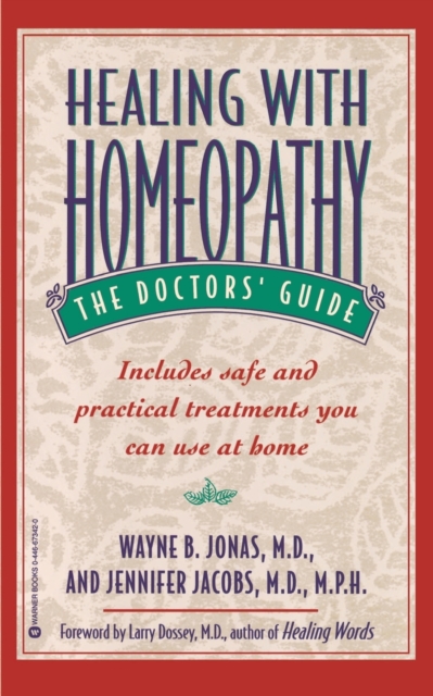 Healing With Homeopathy : The Doctors' Guide, Paperback / softback Book