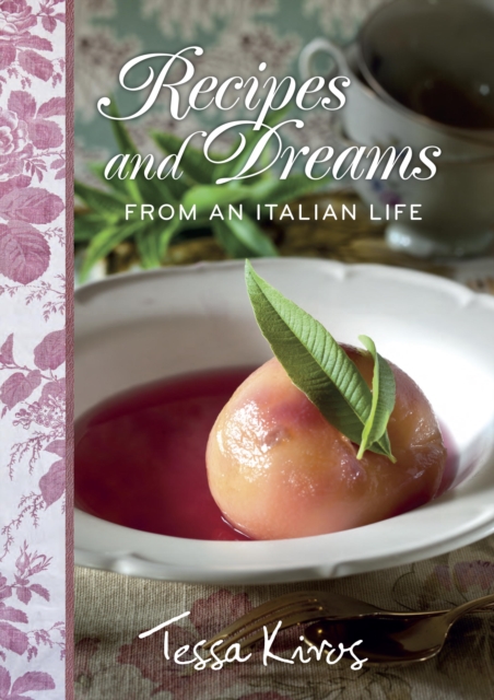 Recipes and Dreams from an Italian Life, EPUB eBook