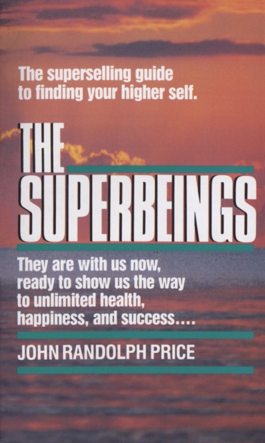 The Superbeings : The Superselling Guide to Finding Your Higher Self, Paperback / softback Book