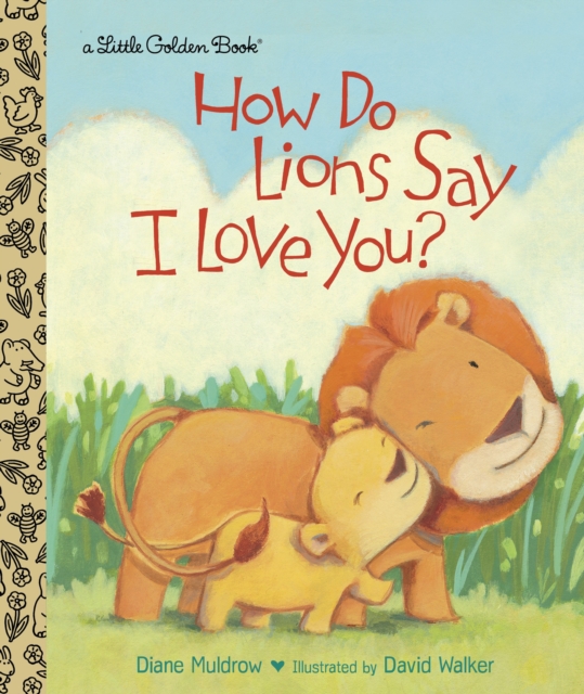 How Do Lions Say I Love You?, Hardback Book