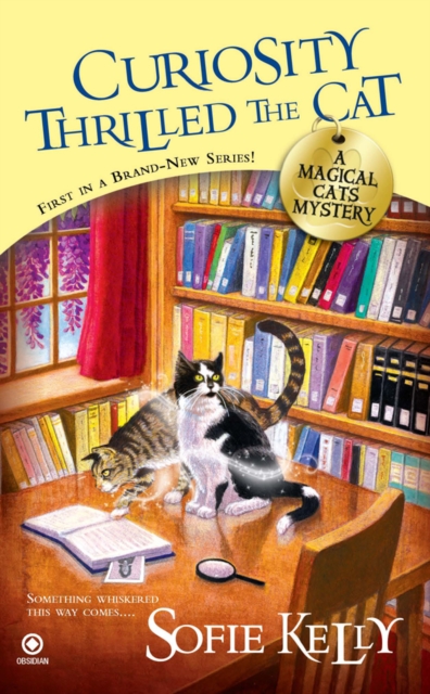 Curiosity Thrilled The Cat : A Magical Cats Mystery, Paperback / softback Book