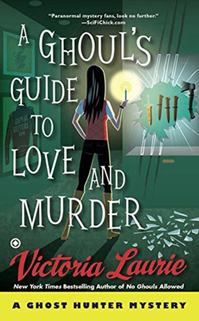 A Ghoul's Guide To Love And Murder : A Ghost Hunter Mystery, Paperback / softback Book