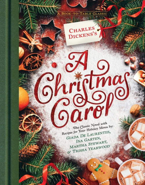 Charles Dickens's A Christmas Carol : A Book-to-Table Classic, Hardback Book