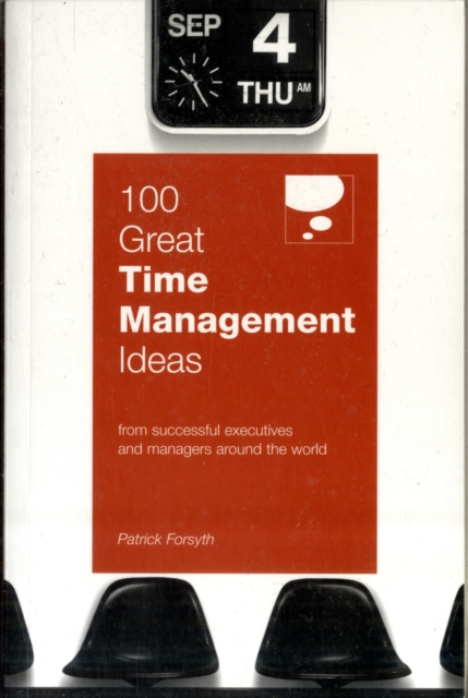 100 Great Time Management Ideas, Paperback / softback Book