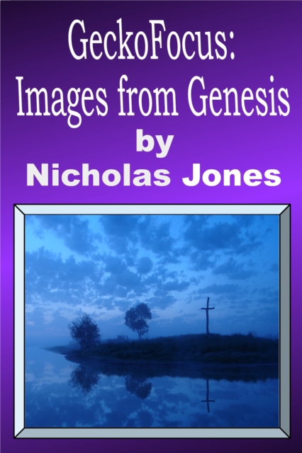 GeckoFocus: Images From Genesis, EPUB eBook