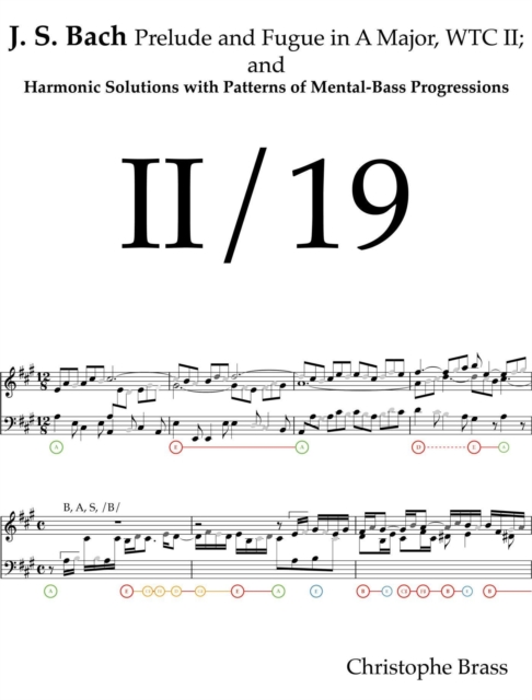 J. S. Bach, Prelude and Fugue in A Major; WTC II and Harmonic Solutions with Patterns of Mental-Bass Progressions, EPUB eBook
