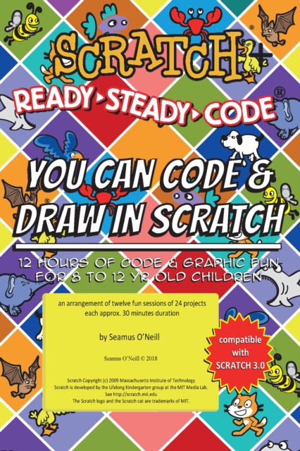 Scratch + Ready-Steady-Code: Flip Card Projects For 8-12 Year Olds : You Can Code and Draw in Scratch, EPUB eBook