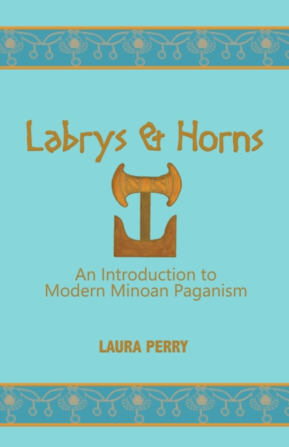 Labrys and Horns: An Introduction to Modern Minoan Paganism, EPUB eBook