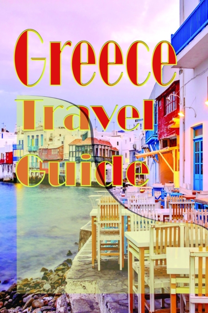 Greece Travel Guide: Information Tourism, EPUB eBook