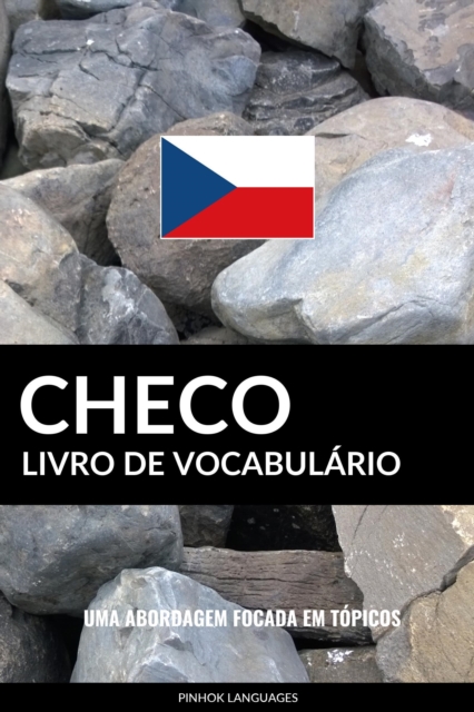 Livro de Vocabulario Checo: Uma Abordagem Focada Em Topicos, EPUB eBook