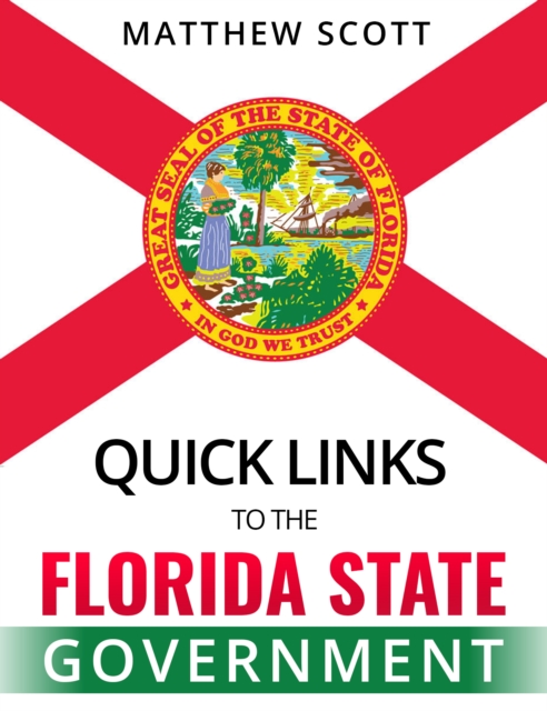 Quick Links to the Florida State Government, EPUB eBook
