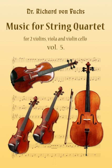 Music for String Quartet, Violin, Viola, and Cello, Volume 5, EPUB eBook