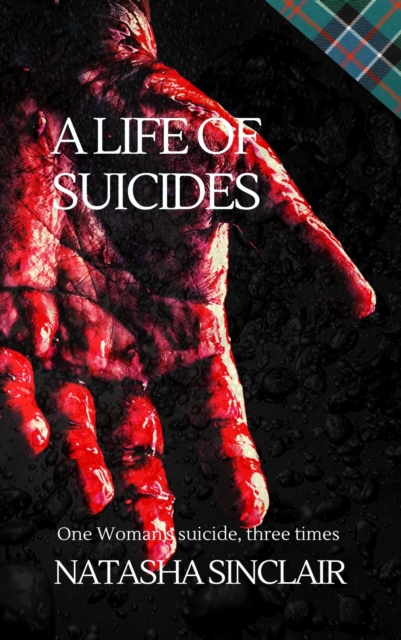 Life of Suicides: One Woman's Suicide, Three Times, EPUB eBook