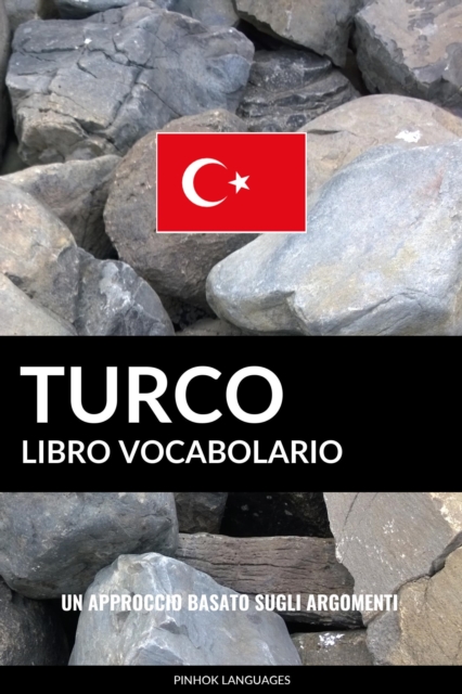 Libro Vocabolario Turco: Un Approccio Basato sugli Argomenti, EPUB eBook