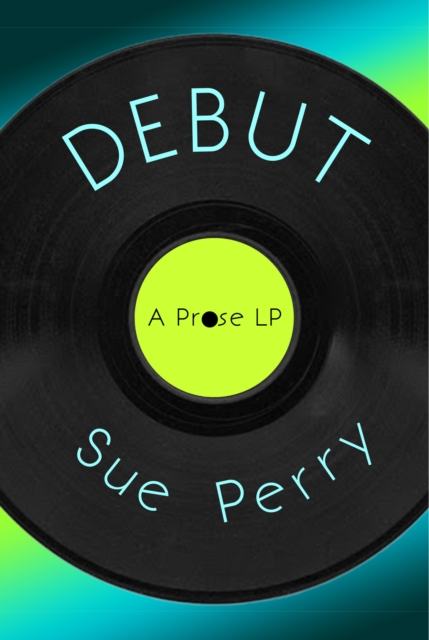 Debut, A Prose LP, EPUB eBook