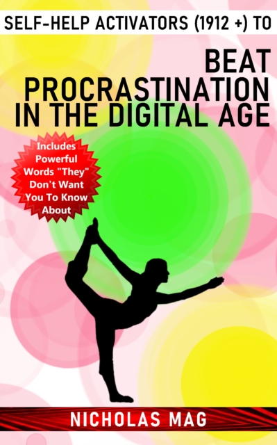 Self-Help Activators (1912 +) to Beat Procrastination in the Digital Age, EPUB eBook