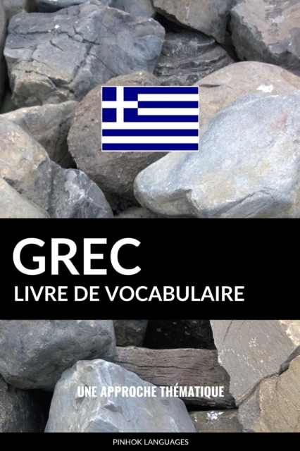 Livre de vocabulaire grec: Une approche thematique, EPUB eBook