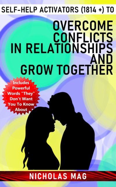 Self-Help Activators (1814 +) to Overcome Conflicts in Relationships and Grow Together, EPUB eBook