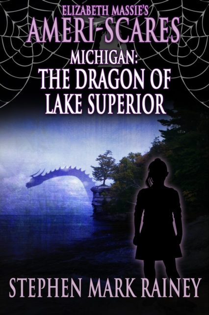 Ameri-Scares Michigan: The Dragon of Lake Superior, EPUB eBook