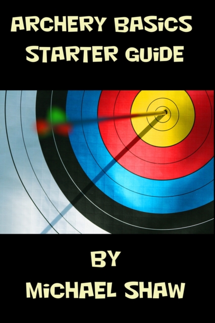 Archery Basics Starter Guide, EPUB eBook