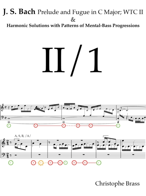 J. S. Bach, Prelude and Fugue in C Major; WTC II and Harmonic Solutions with Patterns of Mental-Bass Progressions, EPUB eBook