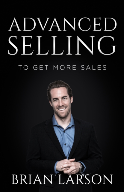 Advanced Selling To Get More Sales, EPUB eBook