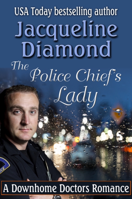 Police Chief's Lady: A Downhome Doctors Romance, EPUB eBook