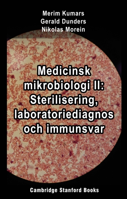 Medicinsk mikrobiologi II: Sterilisering, laboratoriediagnos och immunsvar, EPUB eBook