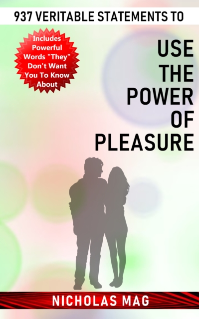 937 Veritable Statements to Use the Power of Pleasure, EPUB eBook
