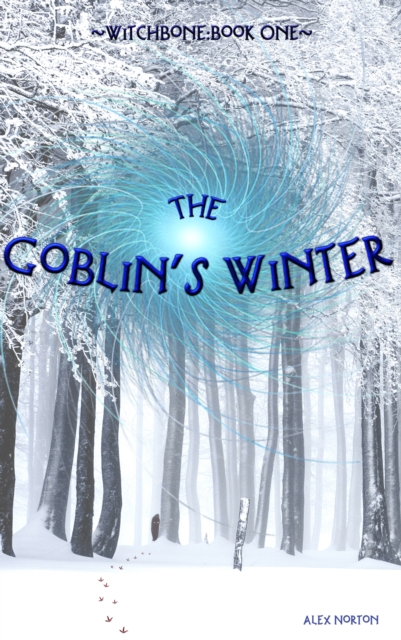 Witchbone Book One: The Goblin's Winter, EPUB eBook