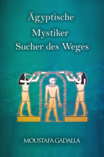 Agyptische Mystiker : Sucher Des Weges, EPUB eBook